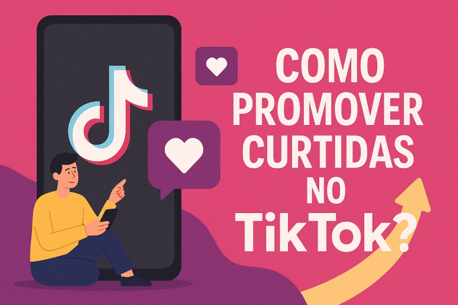 Como promover curtidas no TikTok?