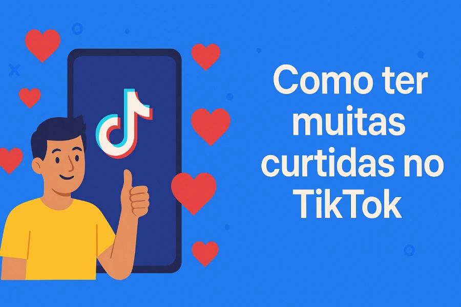 Como ter muitas curtidas no TikTok