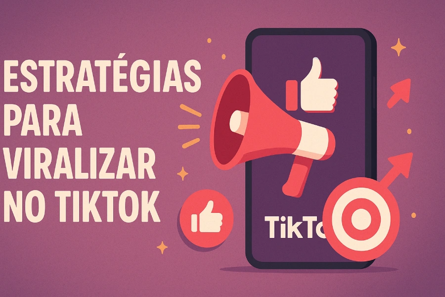 Estratégias para Viralizar no TikTok de Forma Consistente