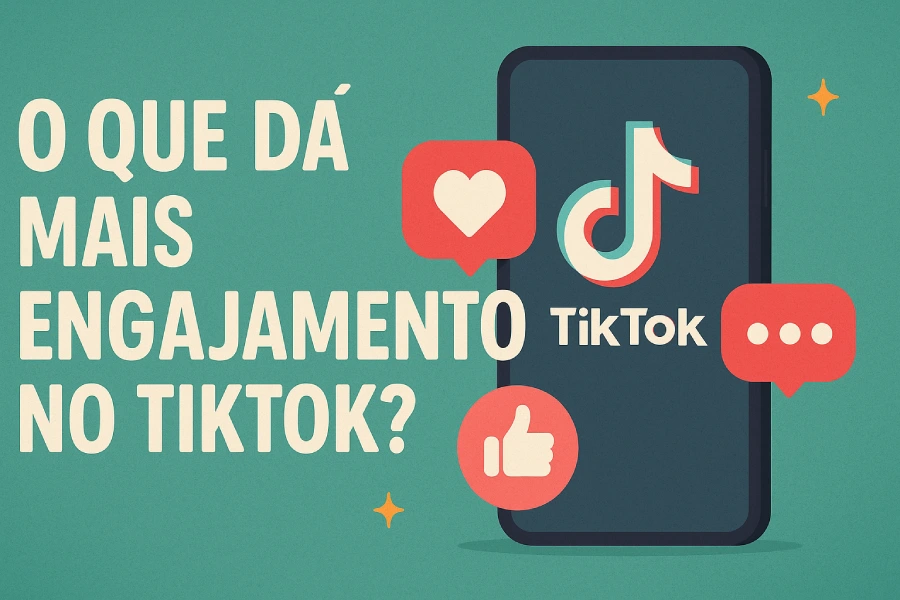 O que dá mais engajamento no TikTok?