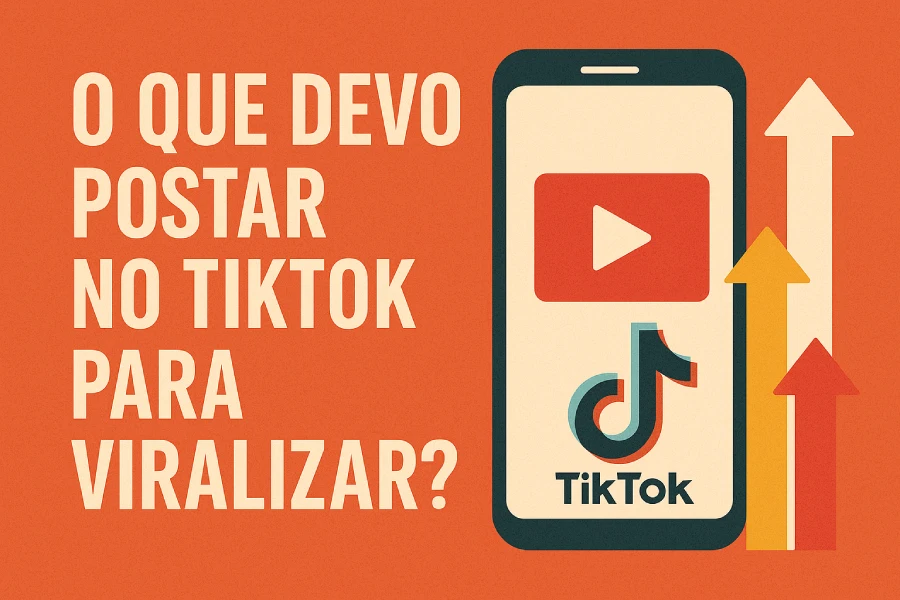 O que devo postar no TikTok para viralizar?