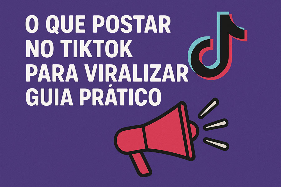 O que postar no TikTok para viralizar?