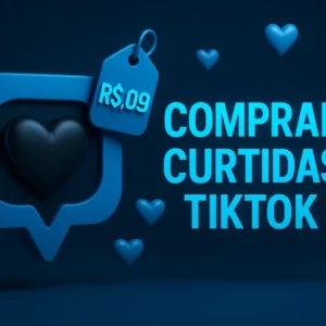 Comprar curtidas TikTok R$0,99 com segurança