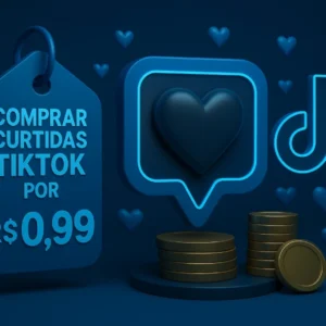Comprar curtidas no TikTok com Pix e entrega rápida