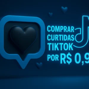 Comprar curtidas no TikTok com Pix e teste grátis