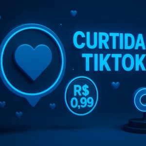 Comprar Curtidas no Tiktok Barato Com Segurança
