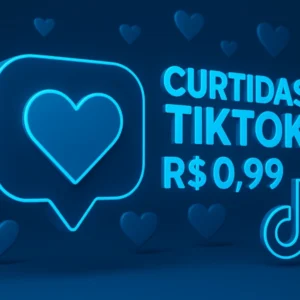 Vantagens de Comprar curtidas TikTok 1 real