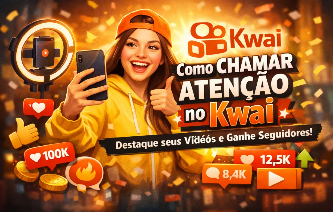 Como chamar atenção no Kwai