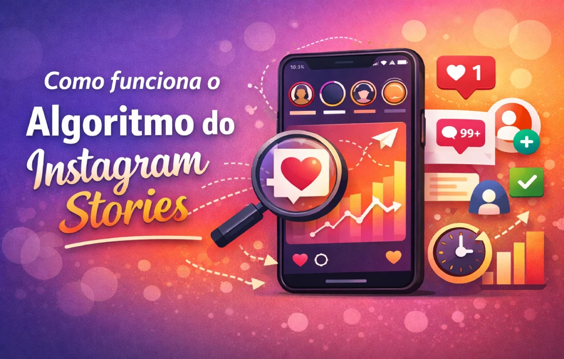 Como funciona o algoritmo do Instagram Stories