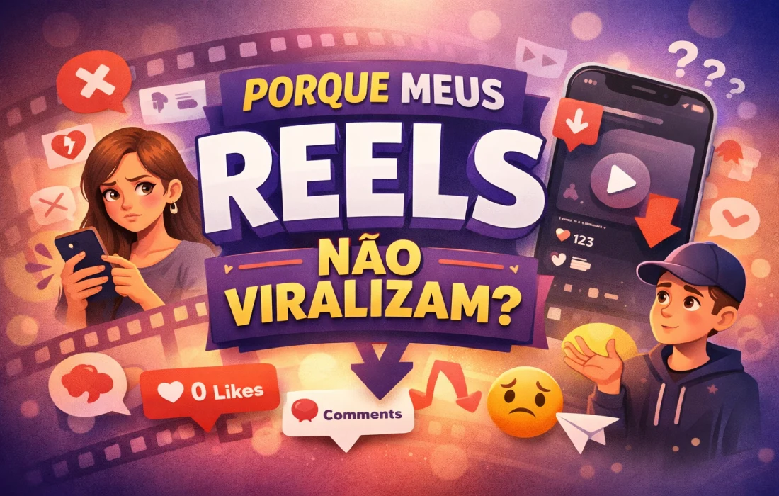 Porque meus reels não viralizam