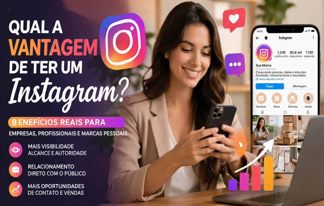 Qual a vantagem de ter um Instagram